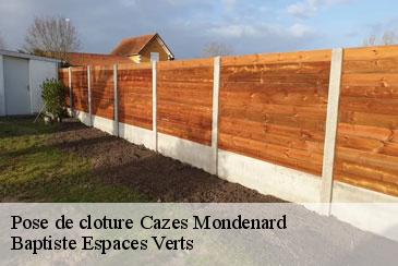 Pose de cloture cazes-mondenard-82110 Baptiste Espaces Verts