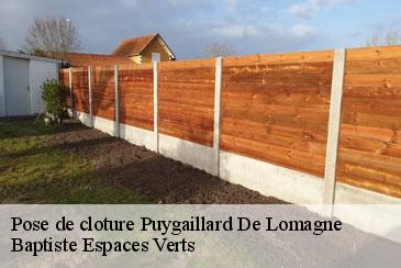 Pose de cloture puygaillard-de-lomagne-82120 Baptiste Espaces Verts