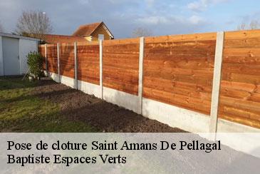 Pose de cloture saint-amans-de-pellagal-82110 Baptiste Espaces Verts